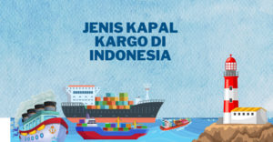 Kode KBLI Izin untuk Kapal Kargo di Indonesia